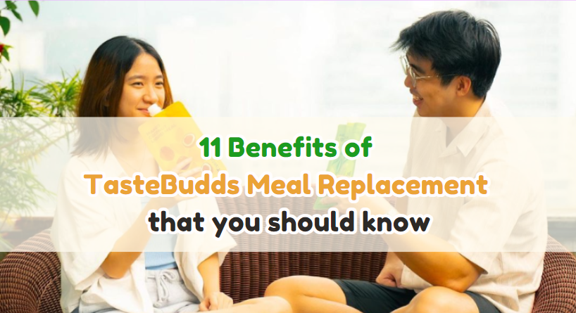 11 Benefits of TasteBudds Meal Replacement that you should know