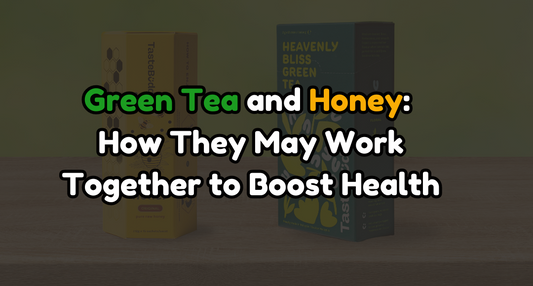 Green Tea and Honey: How They May Work Together to Boost Health
