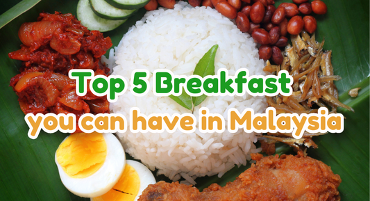 Top 5 breakfast you can have in Malaysia